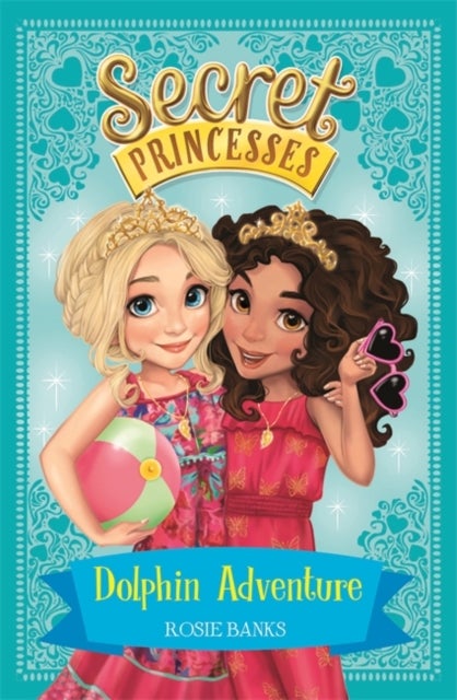 Secret Princesses: Dolphin Adventure - Book 2