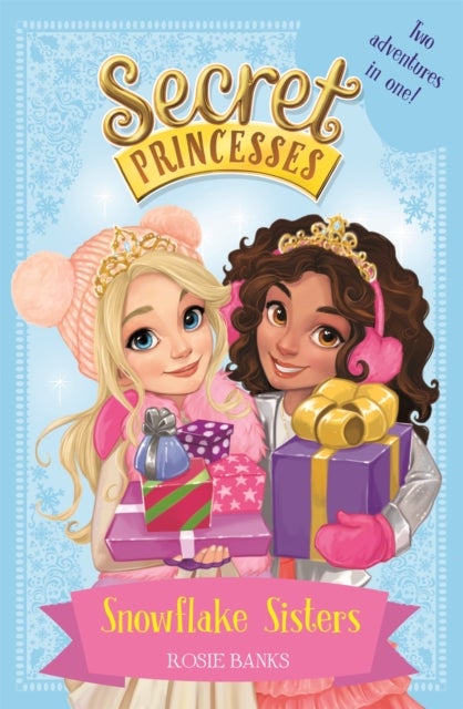 Secret Princesses: Snowflake Sisters - Two adventures in one! Special