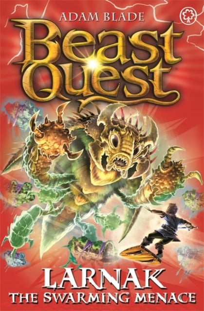 Beast Quest: Larnak the Swarming Menace - Series 22 Book 2