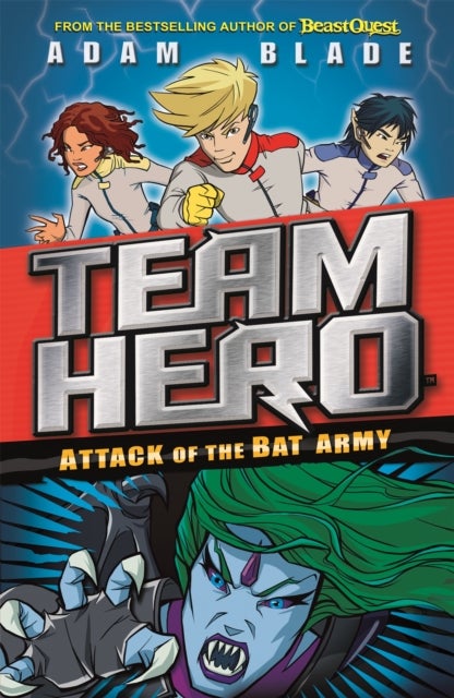 Bilde av Team Hero: Attack Of The Bat Army Av Adam Blade