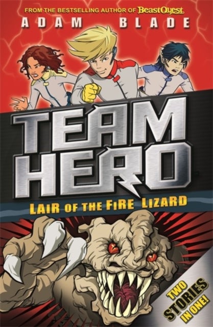 Team Hero: Lair of the Fire Lizard av Adam Blade
