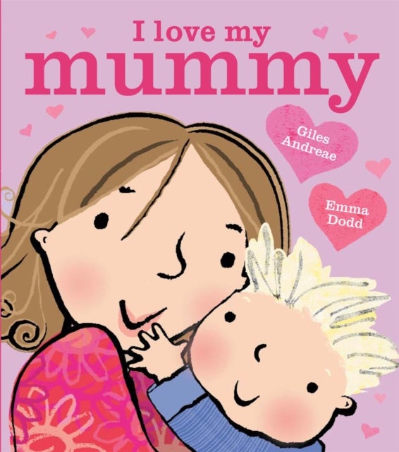 Bilde av I Love My Mummy Board Book Av Giles Andreae