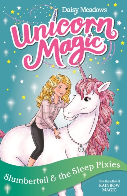 Unicorn Magic: Slumbertail and the Sleep Pixies - Series 2 Book 3