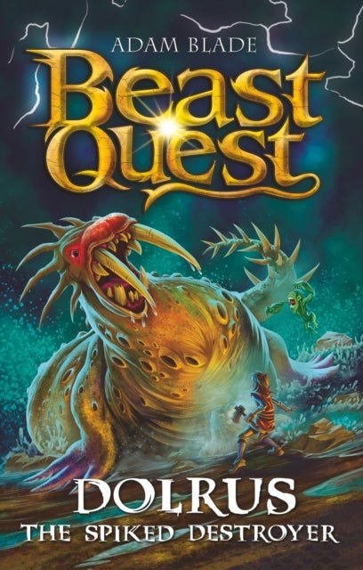 Beast Quest: Dolrus the Spiked Destroyer - Series 32 Book 1