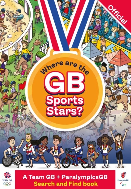 Where are the GB Sports Stars? - A Team GB and ParalympicsGB Search and Find Book