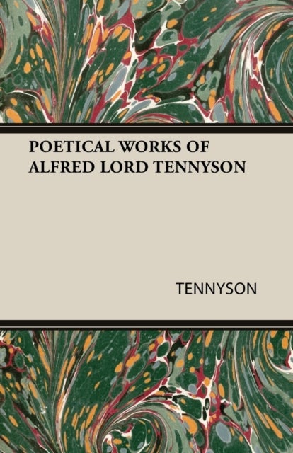 Bilde av Poetical Works Of Alfred Lord Tennyson Av Tennyson