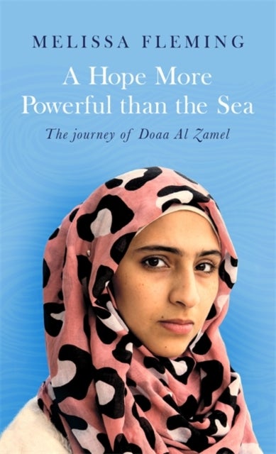 Hope More Powerful than the Sea, A. Story of Doaa - the journey of Doaa Al Zamel