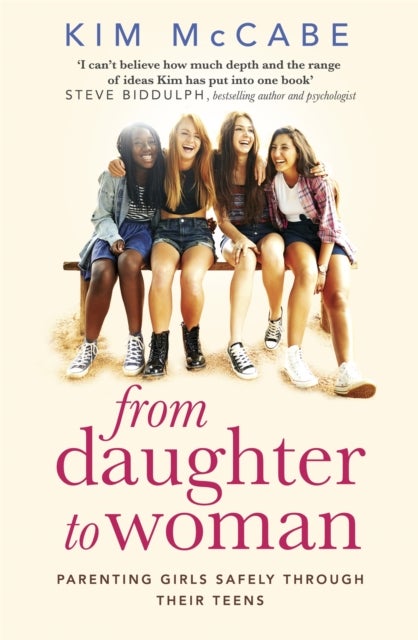 From Daughter to Woman - Parenting girls safely through their teens