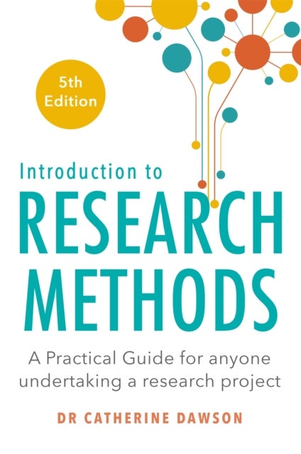 Bilde av Introduction To Research Methods 5th Edition Av Dr Catherine Dawson