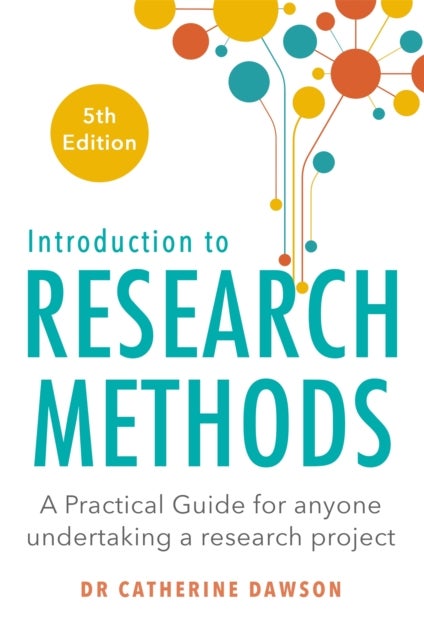Introduction to Research Methods 5th Edition - A Practical Guide for Anyone Undertaking a Research Project