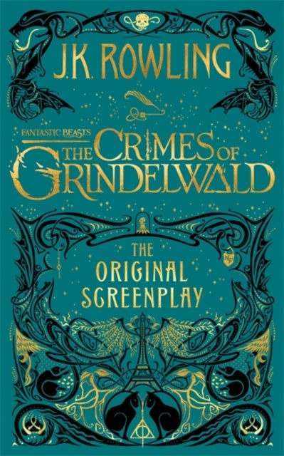 Fantastic Beasts: The Crimes of Grindelwald ¿ The Original Screenplay - the crimes of Grindelwald,the original screenplay