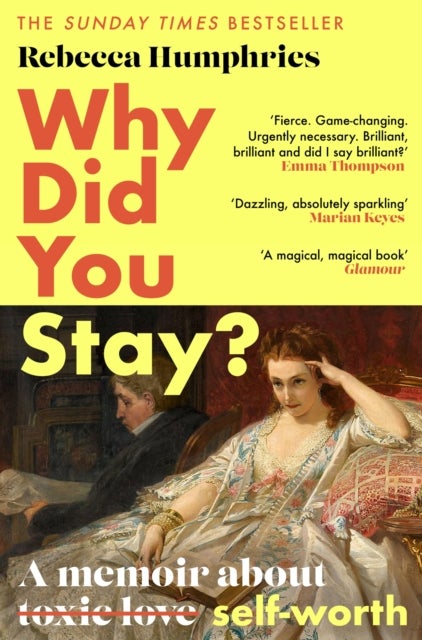 Why Did You Stay?: The instant Sunday Times bestseller - A memoir about self-worth