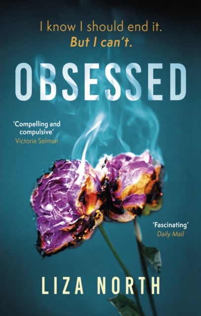 Obsessed - A totally gripping psychological thriller with a shocking twist