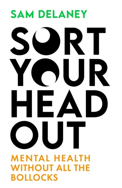 Sort Your Head Out - Mental health without all the bollocks