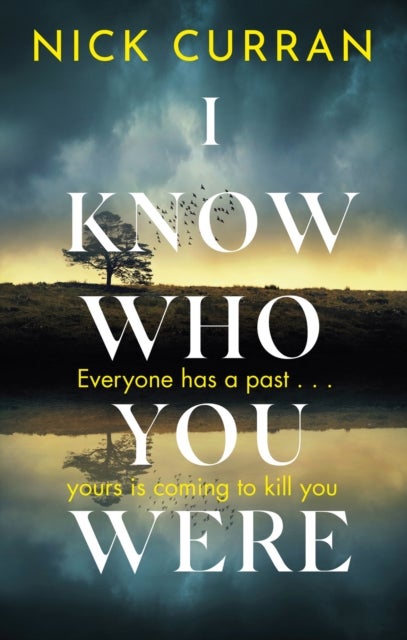 I Know Who You Were - Everyone has a past. . . yours is coming to kill you