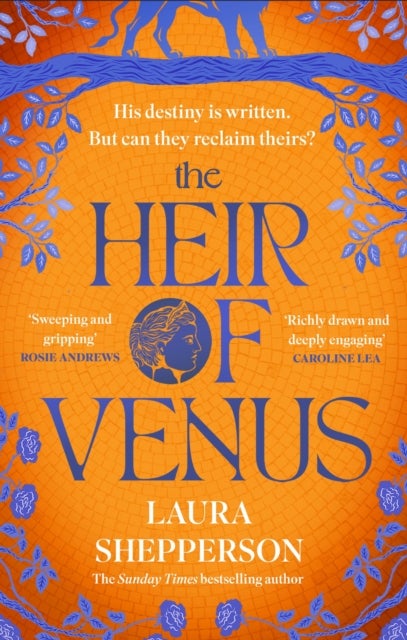 The Heir of Venus - The story of Aeneas as it's never been told before from the Sunday Times bestselling author of The H
