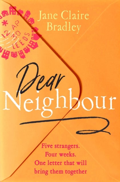 Dear Neighbour - A moving, inspirational novel about community, family and the true meaning of home