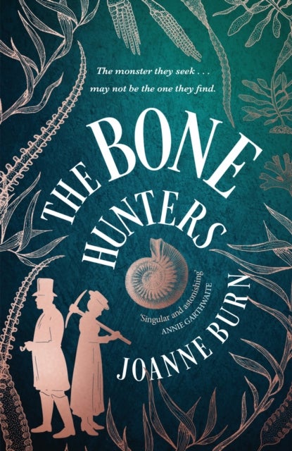 The Bone Hunters - 'An engrossing tale of a woman striving for the recognition she deserves' SUNDAY TIMES