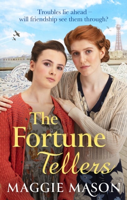 The Fortune Tellers - the BRAND NEW heart-warming and nostalgic wartime family saga