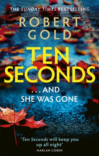 Ten Seconds - 'A gripping thriller that twists and turns' HARLAN COBEN