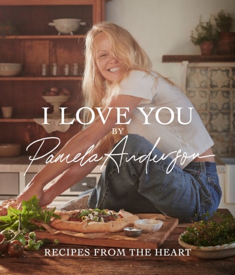 I Love You: Recipes from the heart - the first cookbook from the iconic actress, model and activist