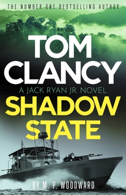 Tom Clancy Shadow State - Jack Ryan, Jr. is in a race for his life in this pulse-racing addition to the bestselling series
