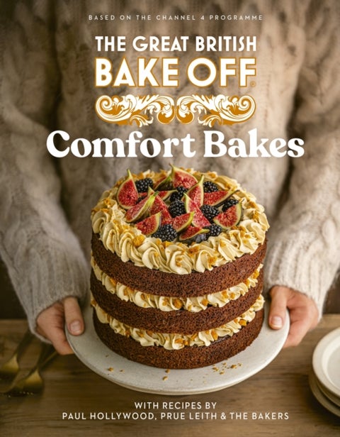 The Great British Bake Off: Comfort Bakes - The official 2024 Great British Bake Off book