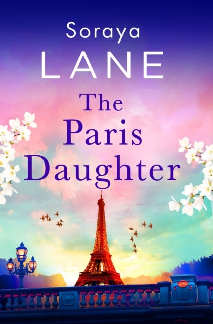The Paris Daughter - An absolutely unforgettable page-turner full of family secrets