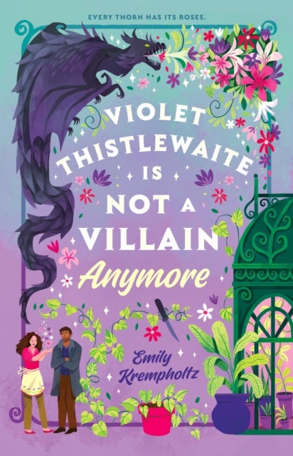Violet Thistlewaite is Not a Villain Anymore - A charming, must-read 2025 cosy fantasy romance debut with grumpy/sunshine vibes, small-town magic,