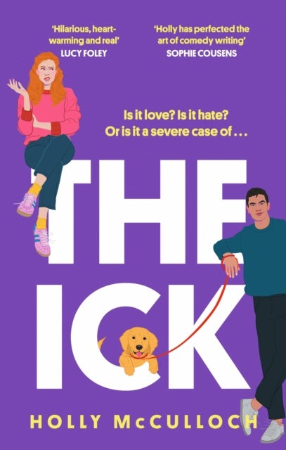 The Ick - A totally hilarious enemies to lovers, forced proximity romantic comedy
