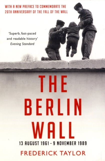 The Berlin Wall - 13 August 1961 - 9 November 1989