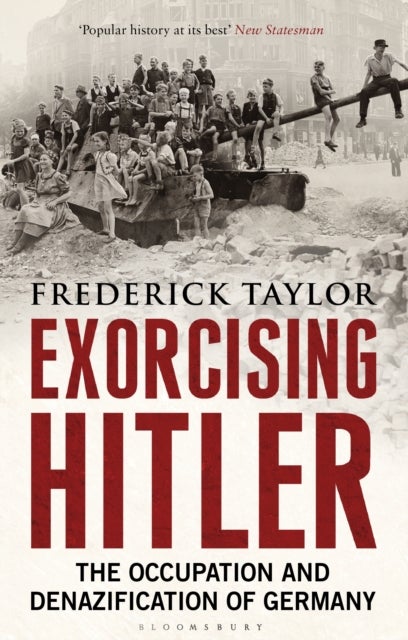 Exorcising Hitler - The Occupation and Denazification of Germany
