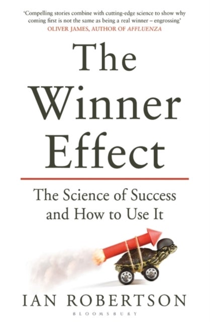 The Winner Effect - The Science of Success and How to Use It