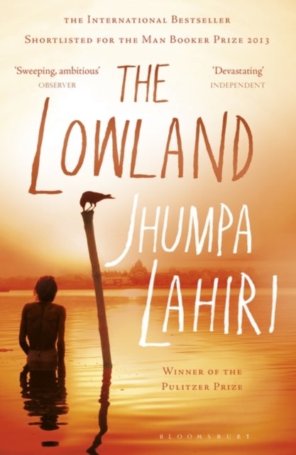 The Lowland - Shortlisted for The Booker Prize and The Women's Prize for Fiction