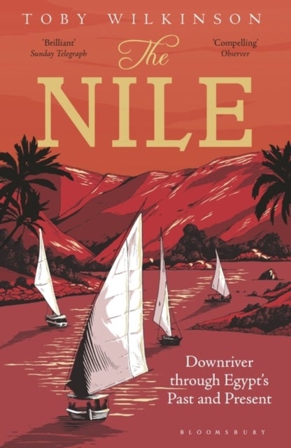 The Nile - Downriver Through Egypt¿s Past and Present