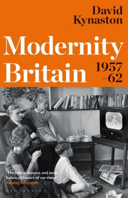 Modernity Britain - 1957-1962