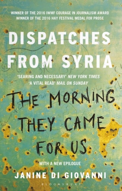 The Morning They Came for Us - Dispatches from Syria