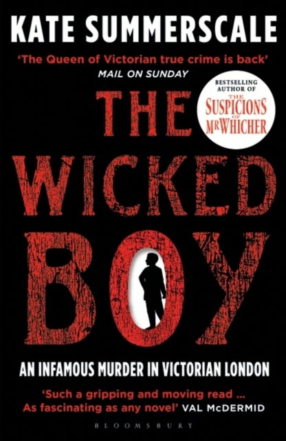 The Wicked Boy - Shortlisted for the CWA Gold Dagger for Non-Fiction 2017