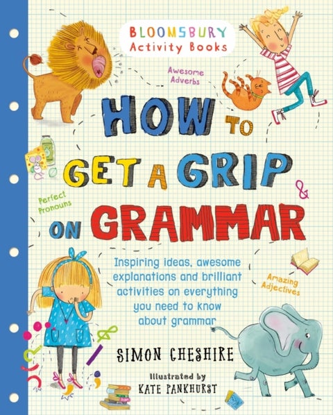 How to Get a Grip on Grammar - The only grammar book you need for home learning