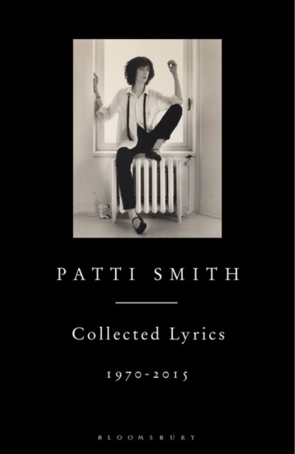 Bilde av Patti Smith Collected Lyrics, 1970-2015 Av Patti Smith