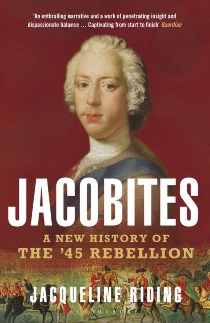 Jacobites - A New History of the '45 Rebellion