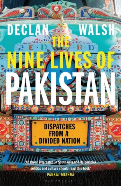 Nine Lives of Pakistan - Dispatches from a Divided Nation