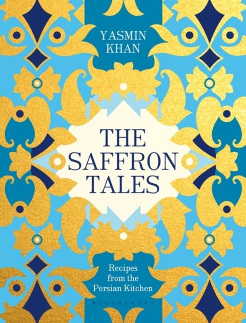 The Saffron Tales - Recipes from the Persian Kitchen