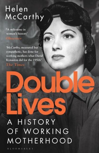 Double Lives - A History of Working Motherhood
