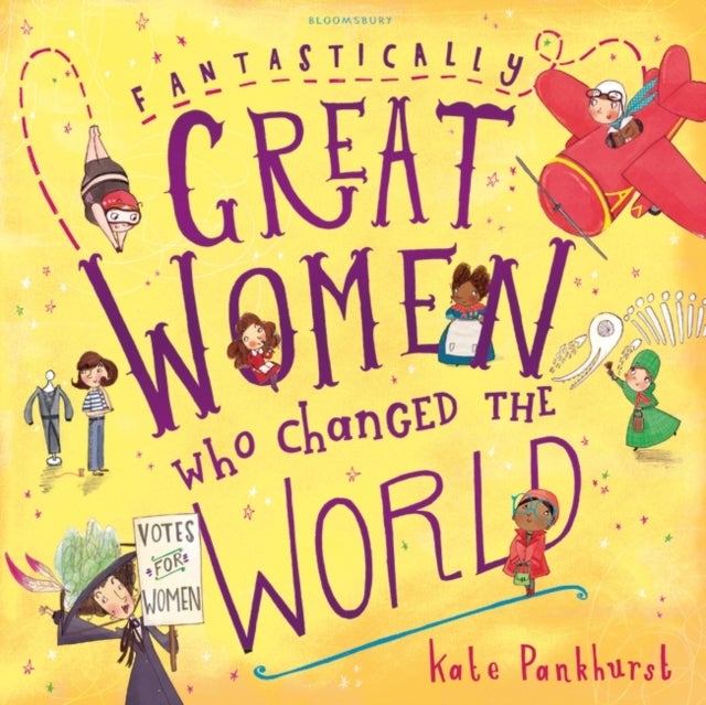 Bilde av Fantastically Great Women Who Changed The World Av Ms Kate Pankhurst