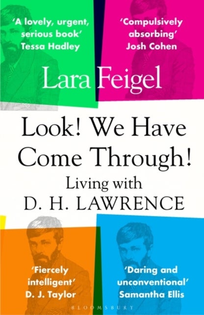 Look! We Have Come Through! - Living With D. H. Lawrence