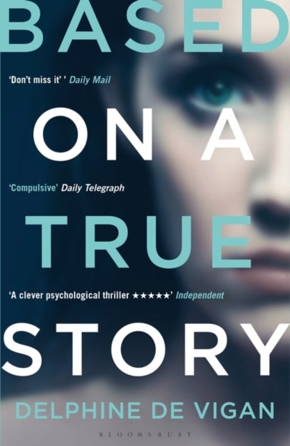 Based on a True Story av Delphine de Vigan