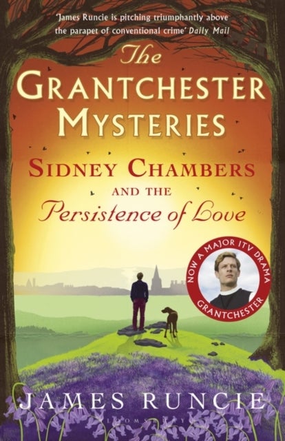 Sidney Chambers and The Persistence of Love - The Grantchester Mysteries