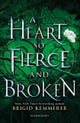 A Heart So Fierce and Broken