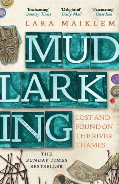 Mudlarking - The Sunday Times Bestseller